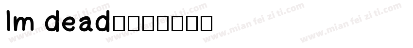 Im dead.字体转换